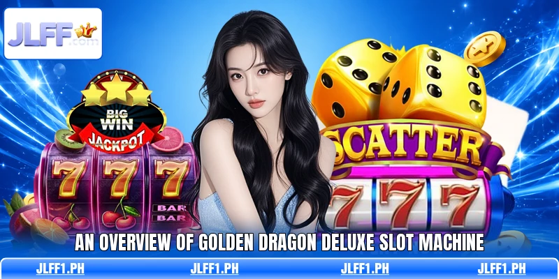 An overview of Golden Dragon Deluxe slot machine