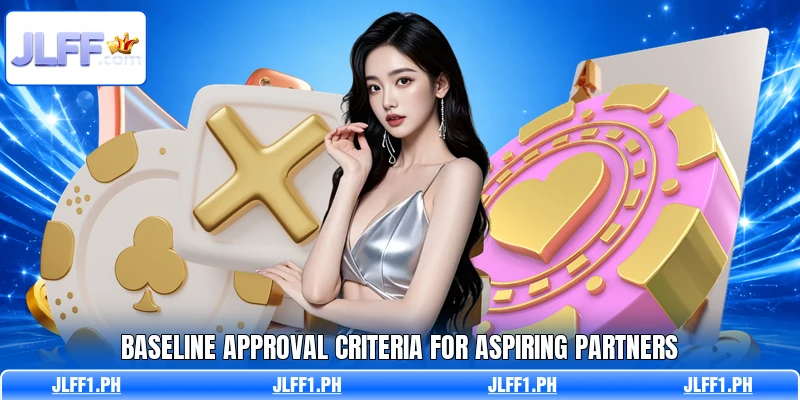 Baseline approval criteria for aspiring partners