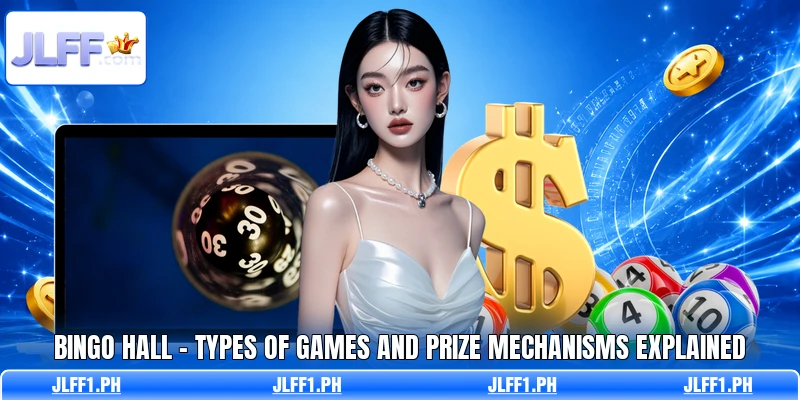 Bingo Hall – Types Of Games And Prize Mechanisms Explained