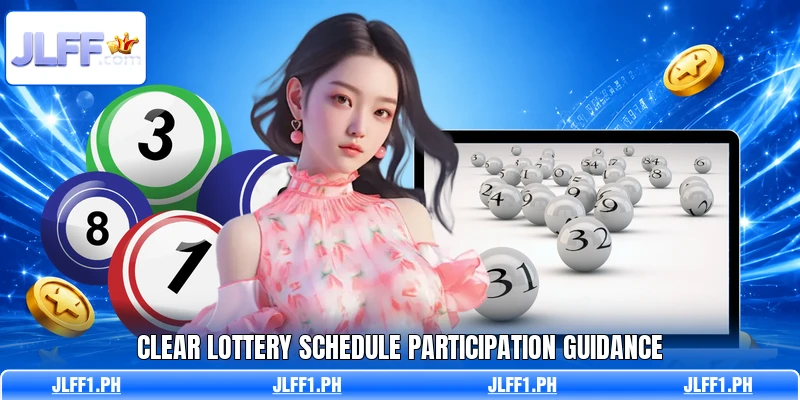 Clear lottery schedule participation guidance