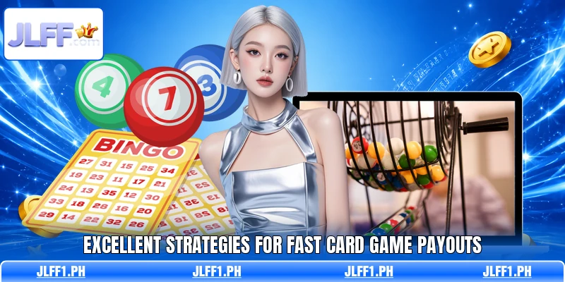 Excellent strategies for fast card game payouts