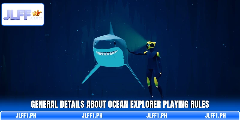 General details about Ocean Explorer playing rules