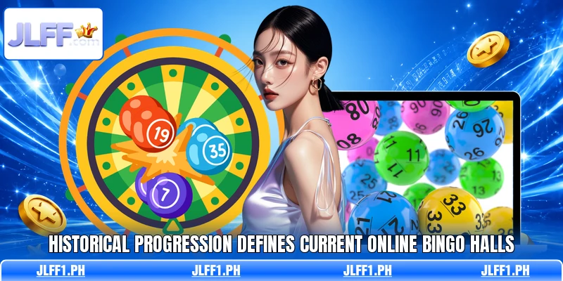 Historical progression defines current online bingo halls
