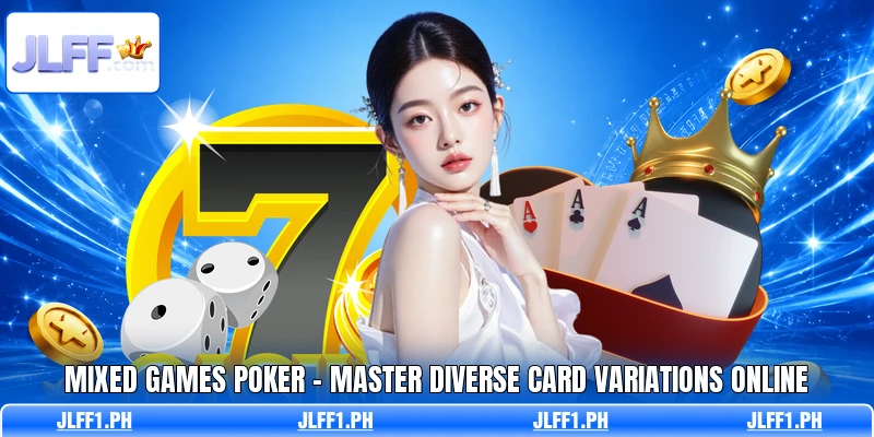 Mixed Games Poker - Master Diverse Card Variations Online