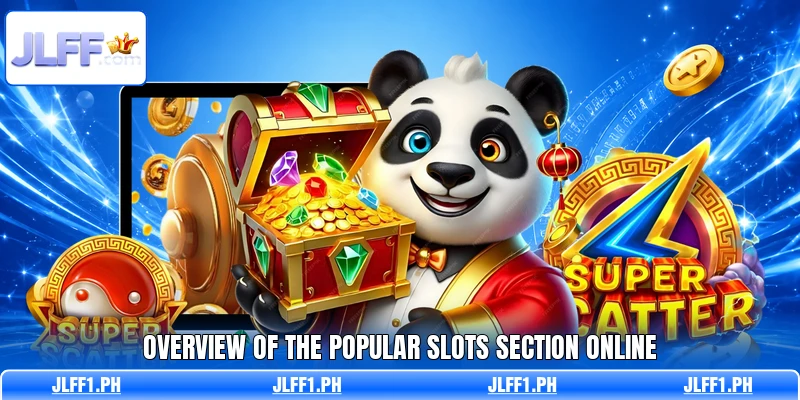 Overview of the popular slots section online