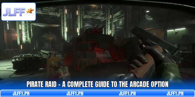 Pirate Raid - A Complete Guide To The Arcade Option