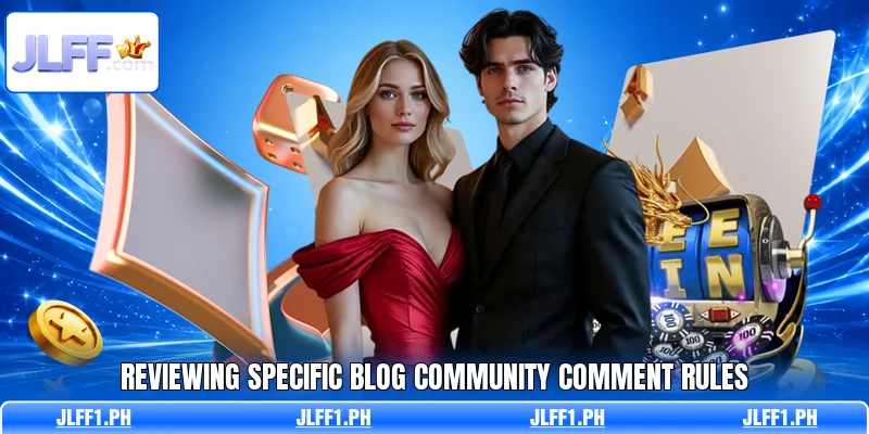 Reviewing specific blog community comment rules