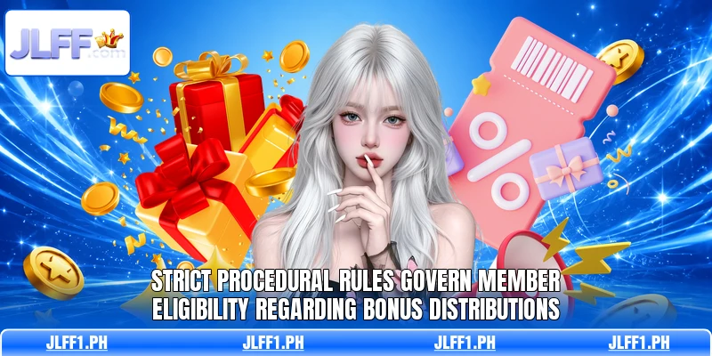 Strict procedural rules govern member eligibility regarding bonus distributions Strict procedural rules govern member eligibility regarding bonus distributions