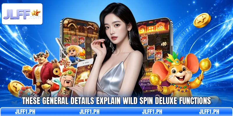 These general details explain Wild Spin Deluxe functions