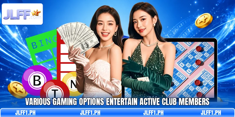 Various gaming options entertain active club members