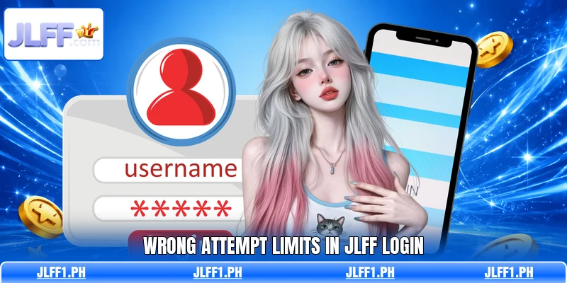 Wrong attempt limits in JLFF login Wrong attempt limits in JLFF login